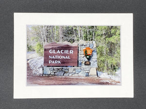 "Glacier Welcome Sign" 5x7 print